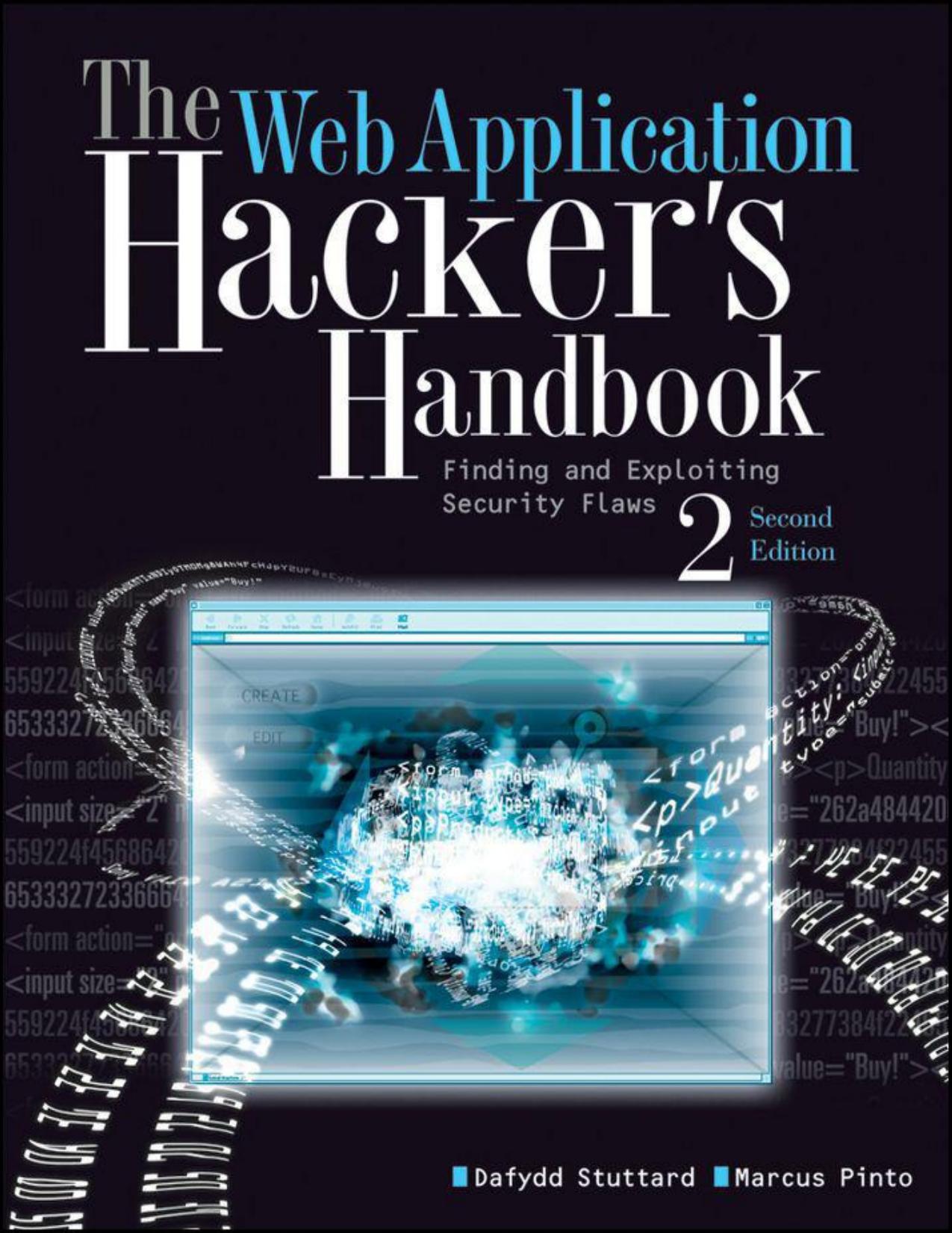 The Web Application Hacker's Handbook: Finding and Exploiting Security Flaws by Stuttard Dafydd & Pinto Marcus