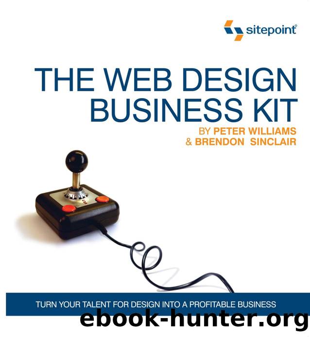 The Web Design Business Kit 3rd Ed. by Peter Williams && Brendon Sinclair