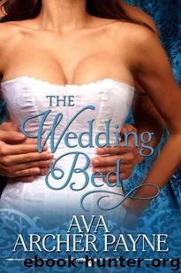 The Wedding Bed (The Sun Never Sets, Book One) by Payne Ava Archer