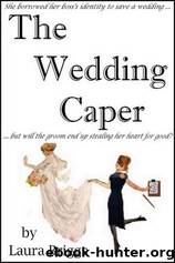 The Wedding Caper Series by Laura Briggs