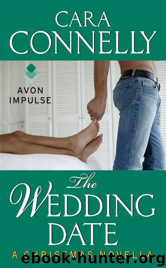 The Wedding Date: A Christmas Novella by Connelly Cara