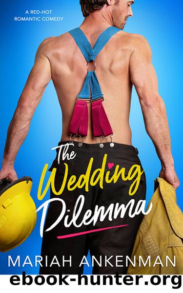 The Wedding Dilemma by Mariah Ankenman