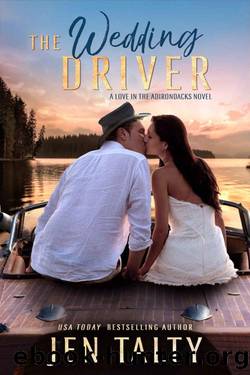 The Wedding Driver (Love in the Adirondacks Book 3) by Jen Talty