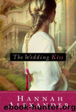 The Wedding Kiss by Hannah Alexander