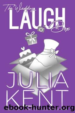 The Wedding Laughbox (Laughbox Boxed Sets Book 3) by Julia Kent