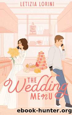 The Wedding Menu: A Friends To Lovers Romcom (Love & Other Recipes) by Letizia Lorini