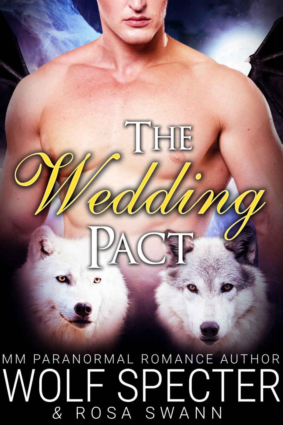 The Wedding Pact (The Baby Pact #2): Gay Shifter M/M/M Alpha Beta Omega Mpreg Romance by Specter Wolf & Swann Rosa