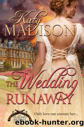 The Wedding Runaway by Katy Madison - Dueling Pistols 03 - The Wedding Runaway