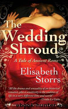 The Wedding Shroud - A Tale of Ancient Rome by Storrs Elisabeth