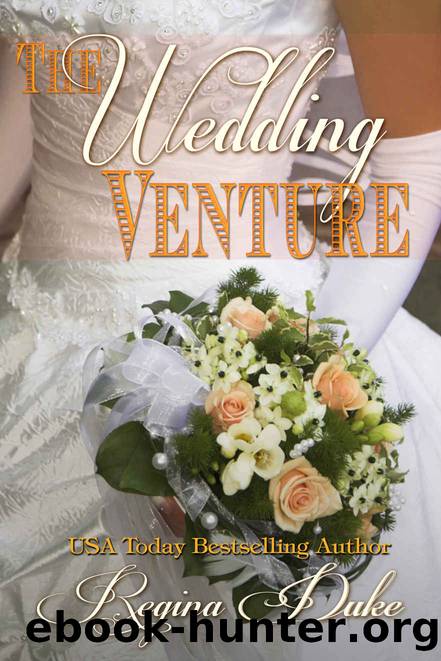 The Wedding Venture: 5-hour read. Marriage of Convenience, Romantic Comedy (Colorado Billionaires Book 3) by Regina Duke
