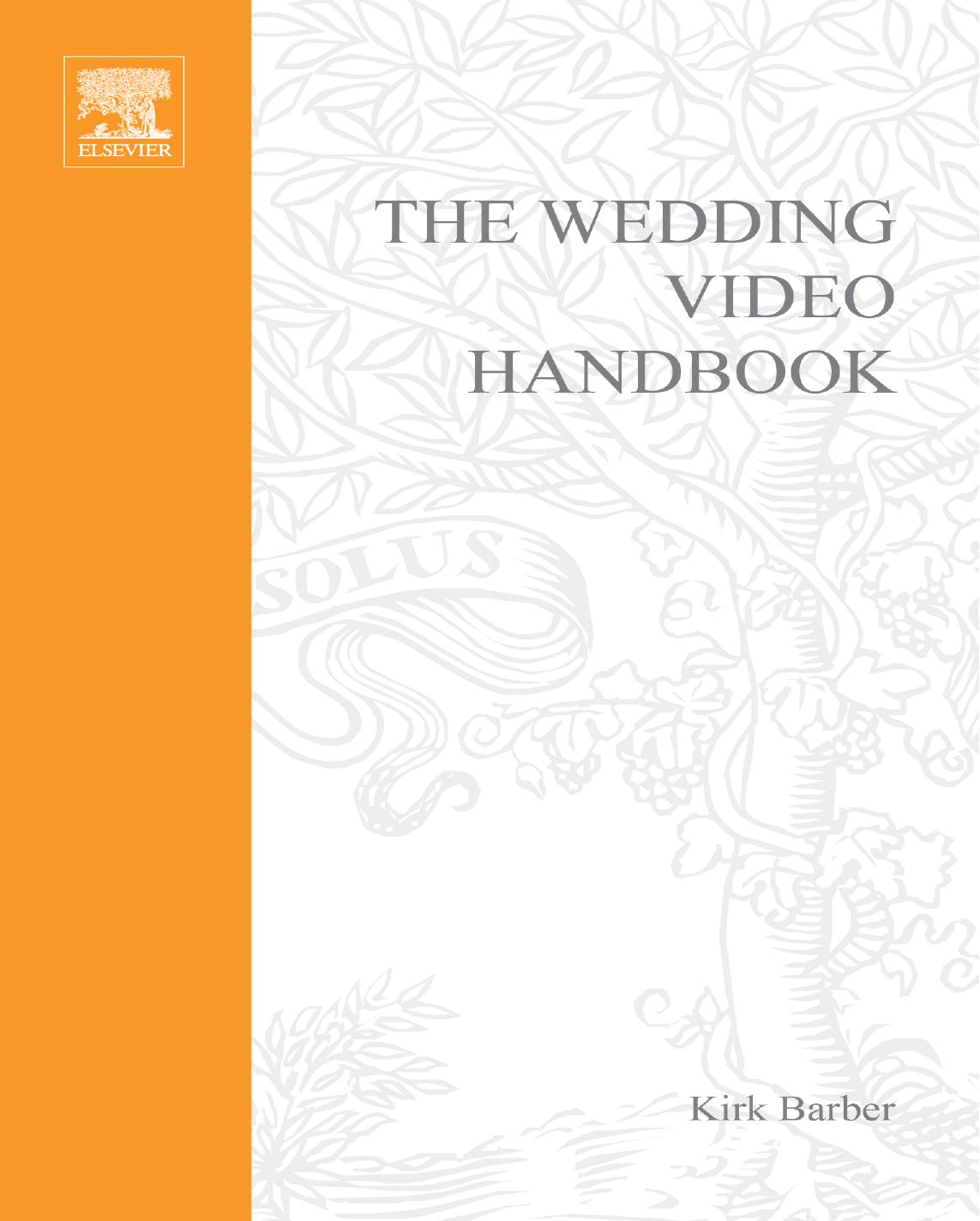 The Wedding Video Handbook: How to Succeed in the Wedding Video Business by Kirk Barber