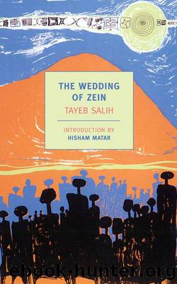The Wedding of Zein (New York Review Books Classics) by Tayeb Salih