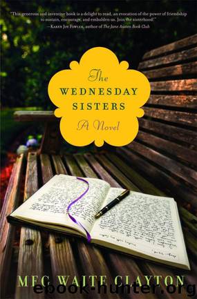 The Wednesday Sisters A Novel by Meg Waite Clayton