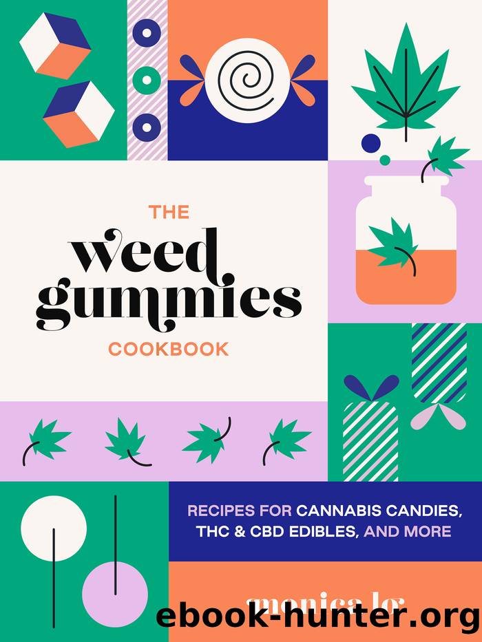 The Weed Gummies Cookbook by Monica Lo