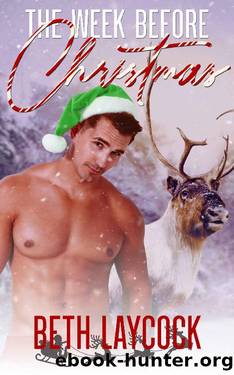 The Week Before Christmas: A MM holiday novella by Beth Laycock