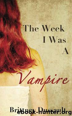 The Week I Was A Vampire by Dussault Brittney