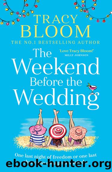 The Weekend Before the Wedding by Tracy Bloom