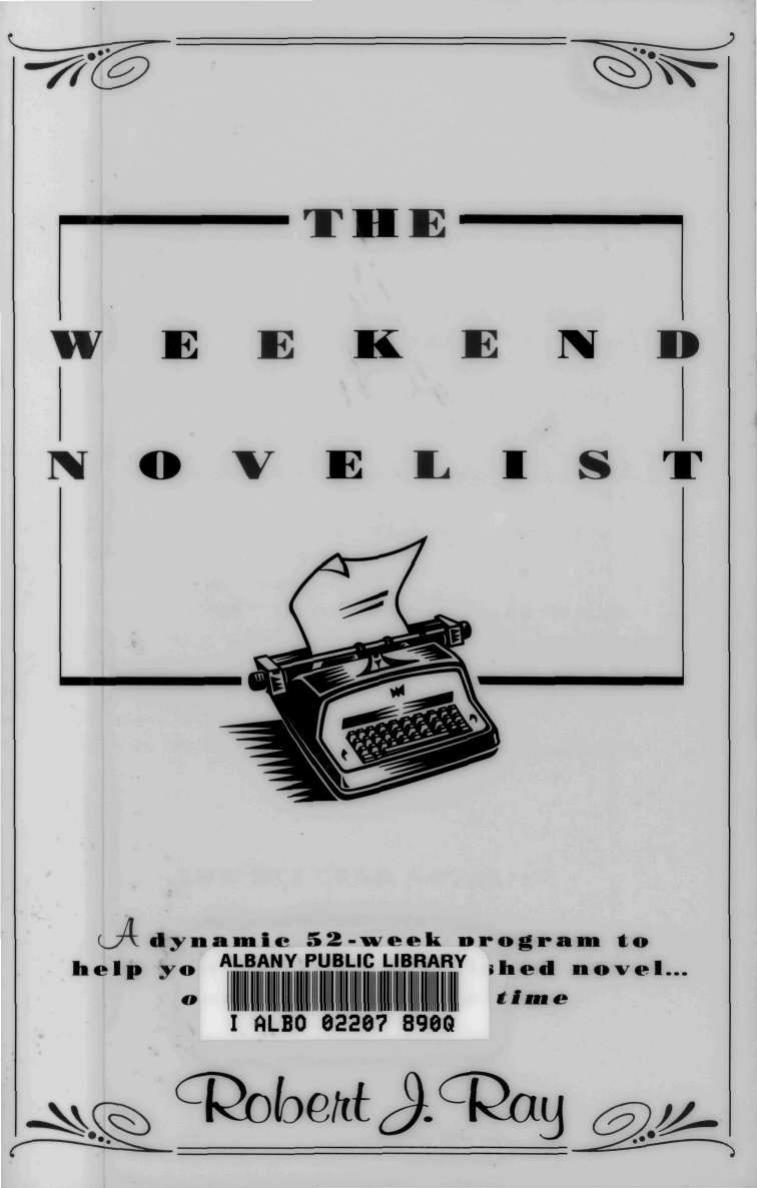 The Weekend Novelist by Robert J. Ray