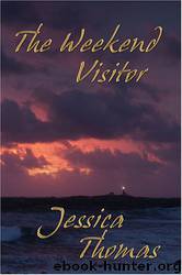 The Weekend Visitor by Jessica Thomas