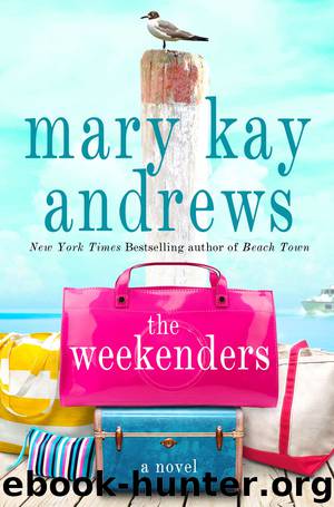 The Weekenders by Mary Kay Andrews