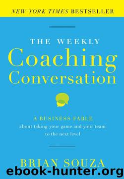 The Weekly Coaching Conversation by Brian Souza