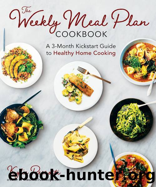 The Weekly Meal Plan Cookbook by Kylie Perrotti