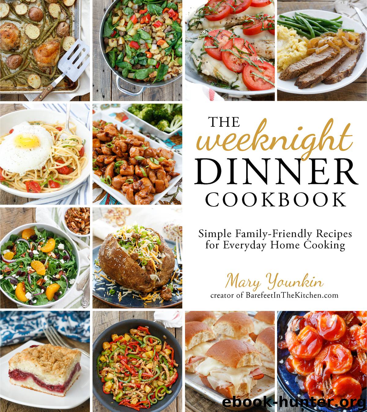 The Weeknight Dinner Cookbook by mary younkin