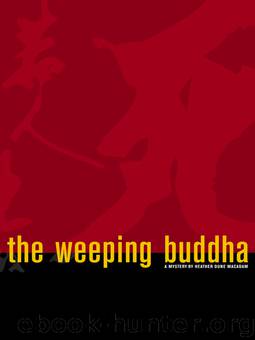 The Weeping Buddha by Heather Dune Macadam