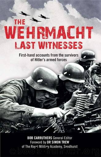The Wehrmacht (Last Witnesses) by Bob Carruthers