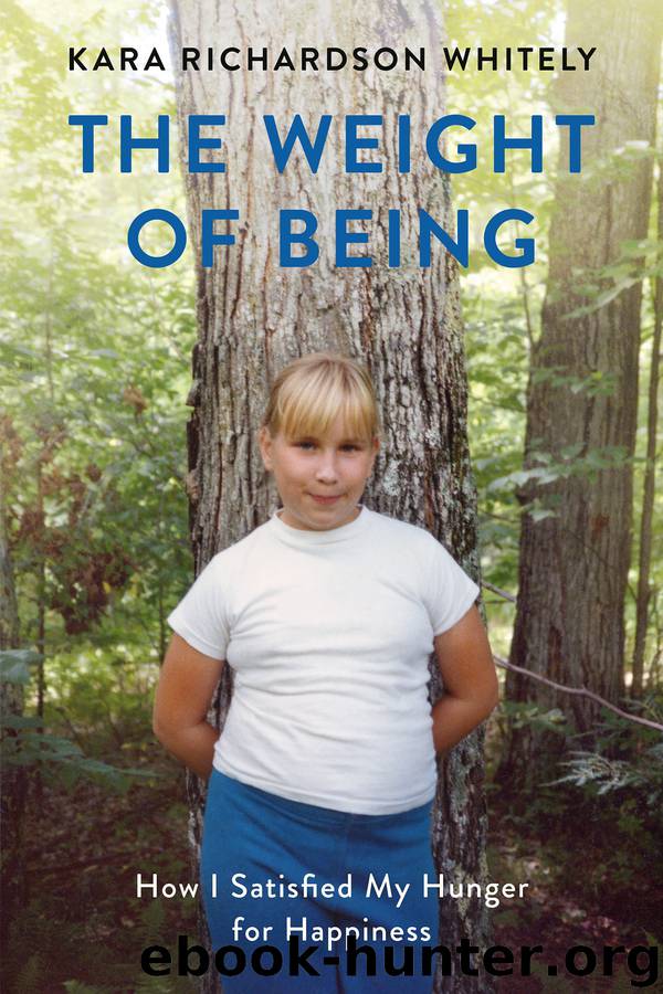 The Weight of Being by Kara Richardson Whitely