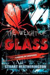 The Weight of Glass by Heatherington Stuart