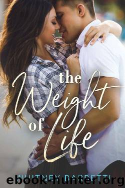 The Weight of Life by Whitney Barbetti