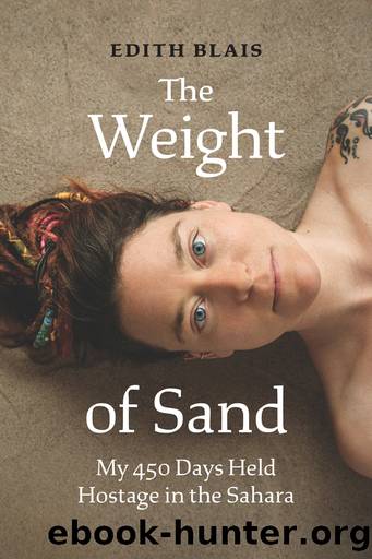 The Weight of Sand: My 450 Days Held Hostage in the Sahara by Edith Blais