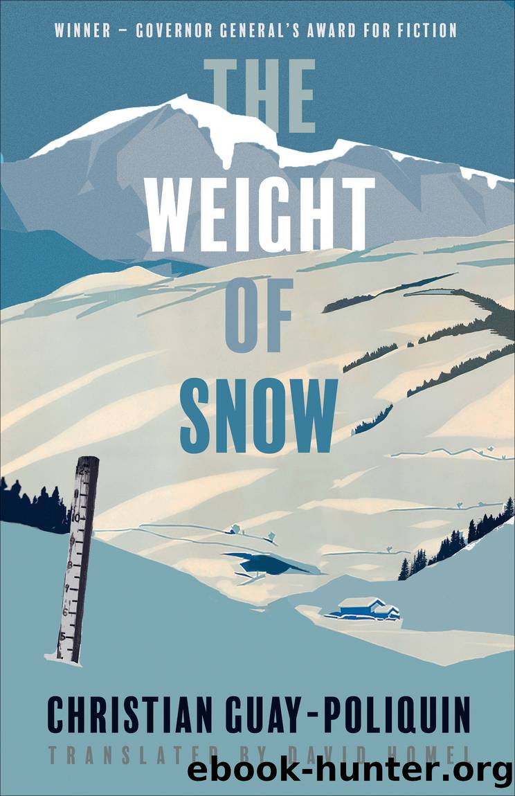 The Weight of Snow by Christian Guay-Poliquin