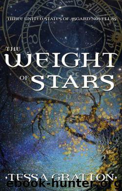 The Weight of Stars by Tessa Gratton