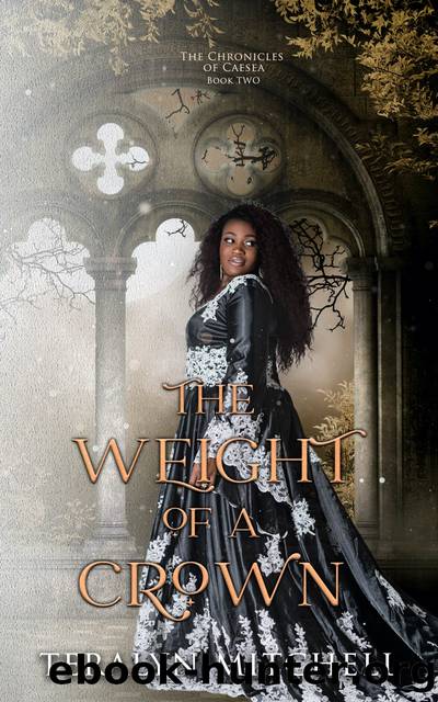 The Weight of a Crown by Teralyn Mitchell