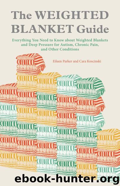 The Weighted Blanket Guide by Eileen Parker