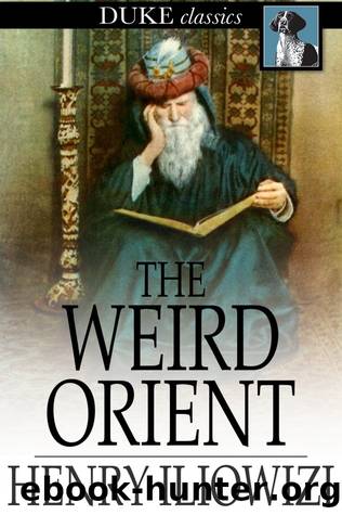 The Weird Orient by Henry Iliowizi