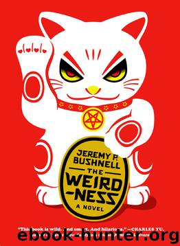 The Weirdness by Bushnell Jeremy P