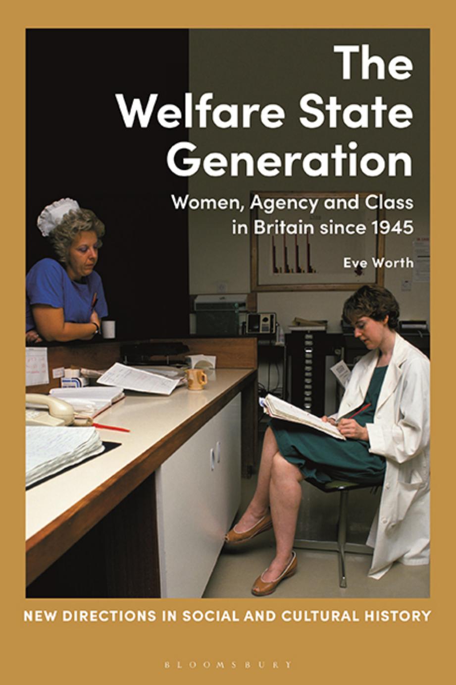 The Welfare State Generation by Eve Worth;
