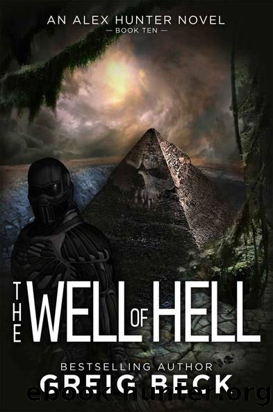 The Well of Hell: Alex Hunter 10 by Greig Beck