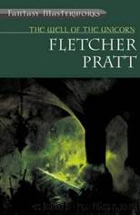 The Well of the Unicorn by Fletcher Pratt