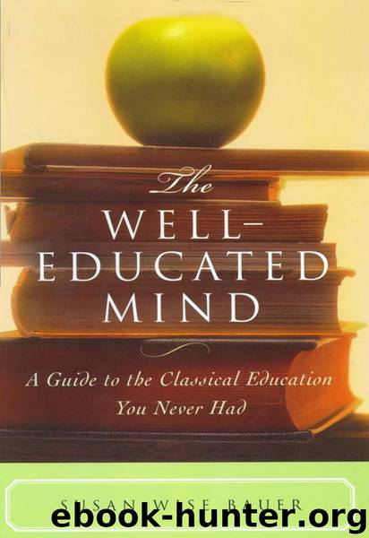 The Well-Educated Mind by Susan Wise Bauer