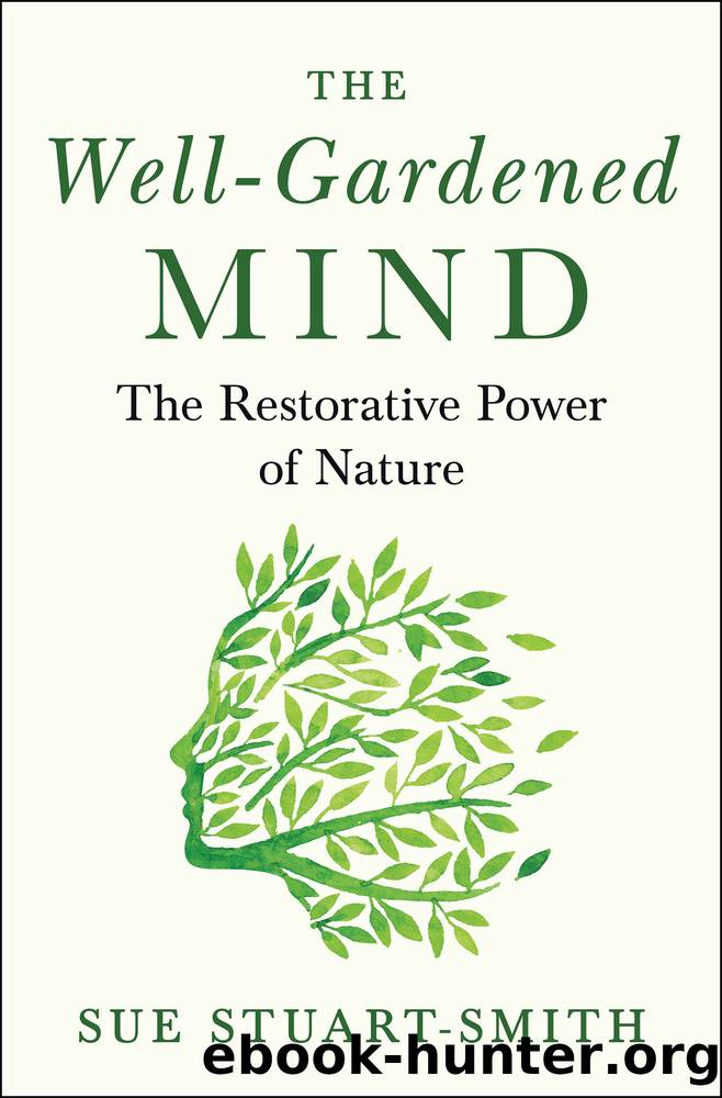 The Well-Gardened Mind by Sue Stuart-Smith