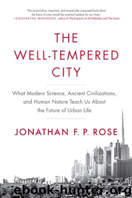 The Well-Tempered City by Jonathan F. P. Rose