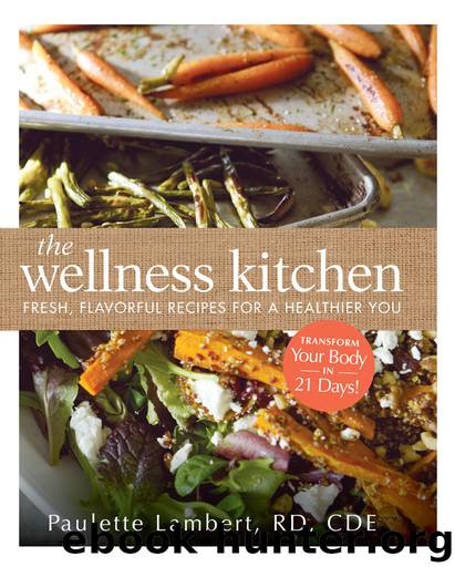 The Wellness Kitchen by Paulette Lambert