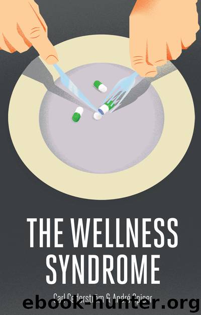 The Wellness Syndrome by Carl Cederström & Andre Spicer