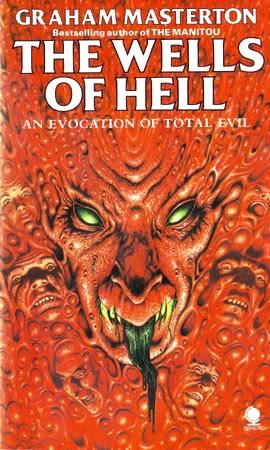 The Wells Of Hell by Graham Masterton