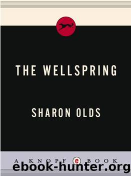 The Wellspring by Sharon Olds