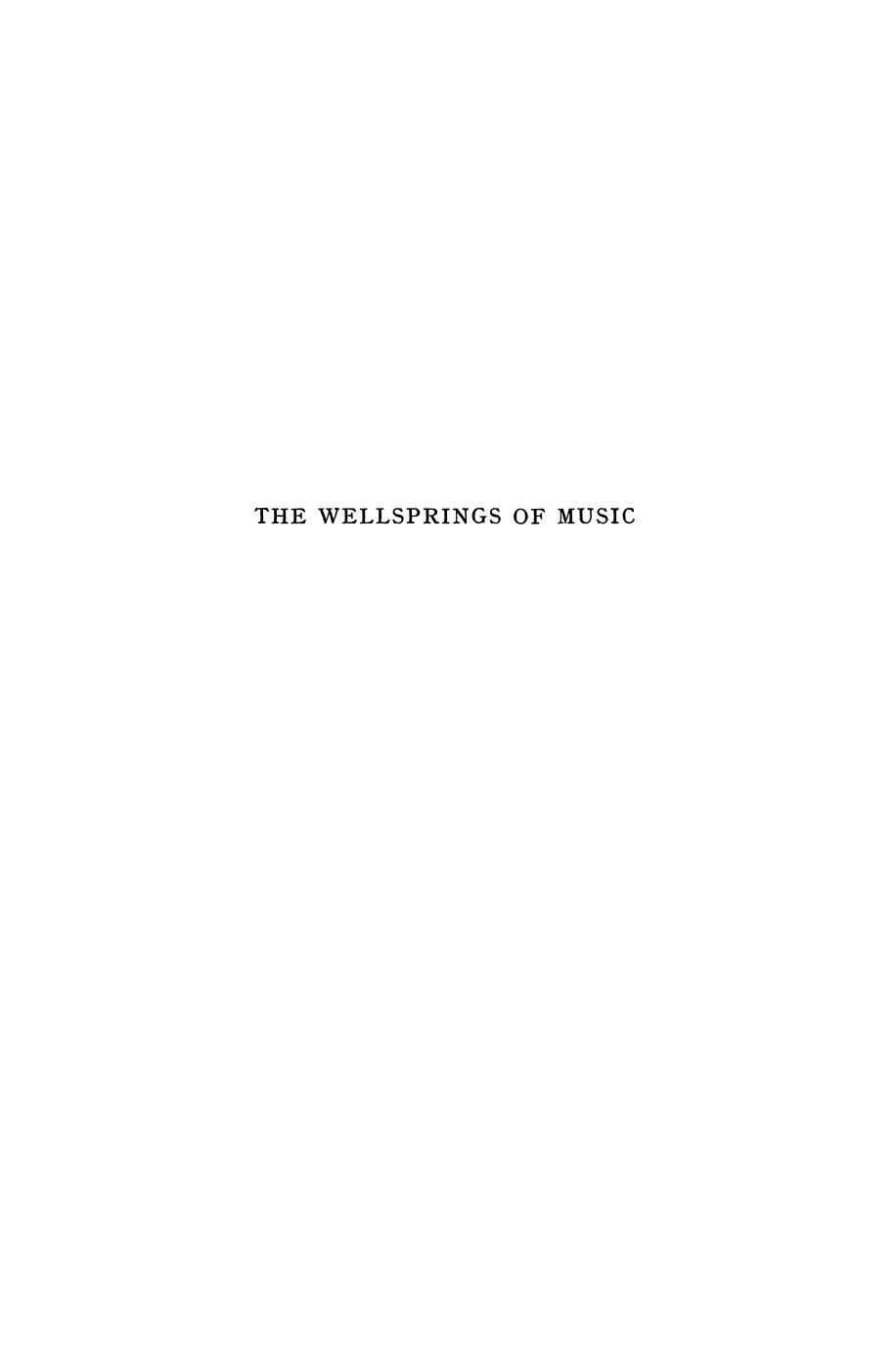 The Wellsprings of Music by Curt Sachs (auth.) Jaap Kunst (eds.)